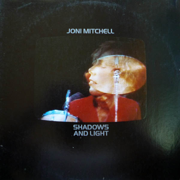 Joni Mitchell / Shadows and Light | The Skeptical Audiophile