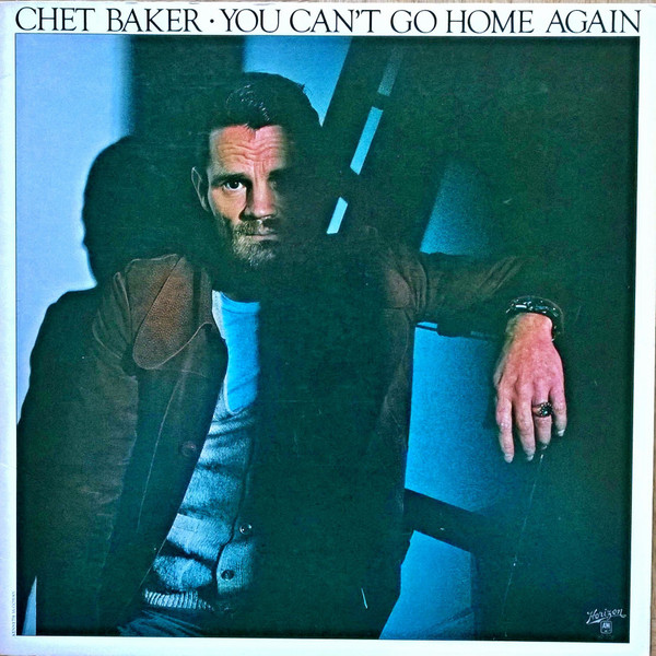 その他 LP Chet Baker You Cant Go  Again HOJ2007 	HORIZON /00260 Chet Baker – You Can't Go Home Again | The Skeptical Audiophile