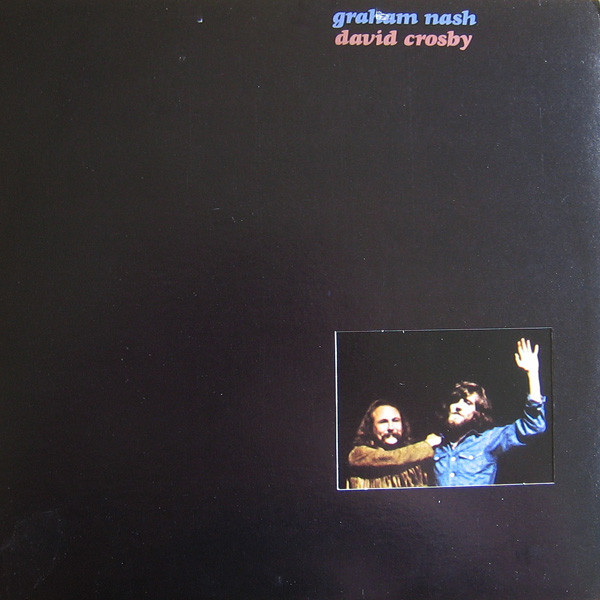Crosby / Nash – Graham Nash / David Crosby | The Skeptical Audiophile