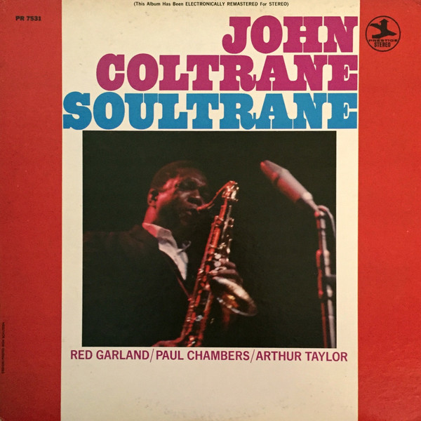 Soultrane – Supposedly Reprocessed into Stereo, But Was It Really