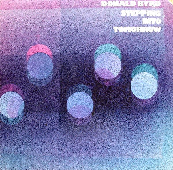 Donald Byrd – Stepping Into Tomorrow | The Skeptical Audiophile