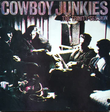 Cowboy Junkies – The Trinity Session | The Skeptical Audiophile